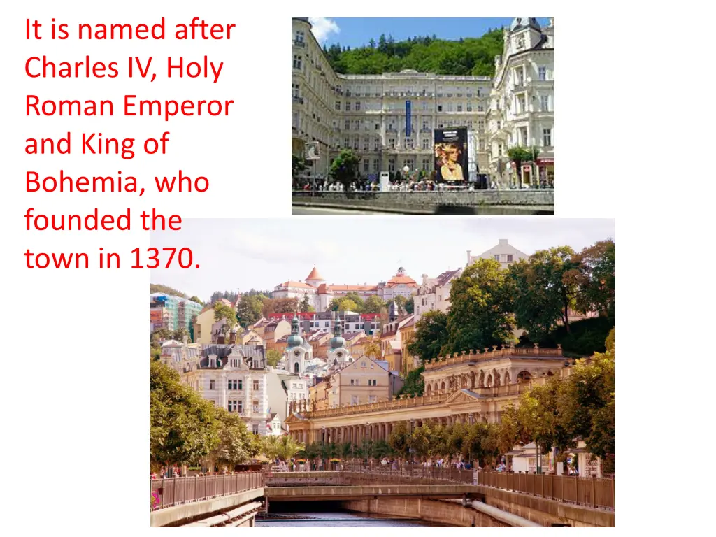 it is named after charles iv holy roman emperor