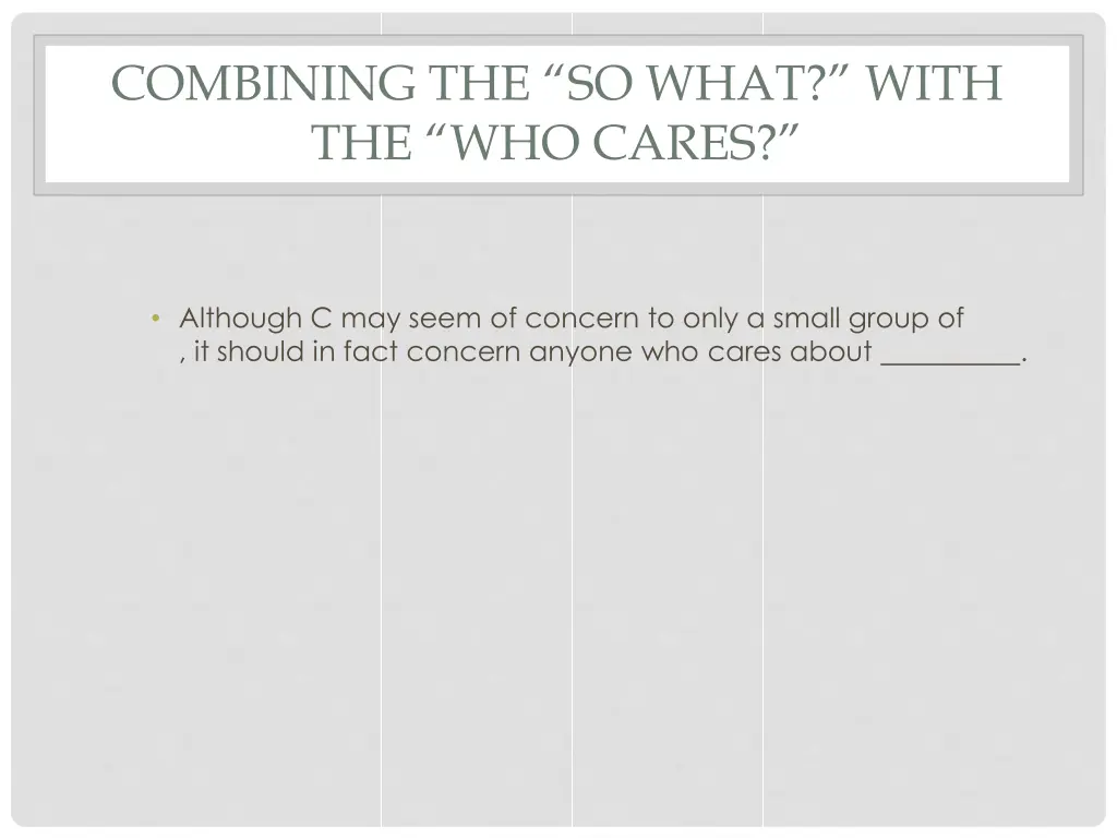 combining the so what with the who cares