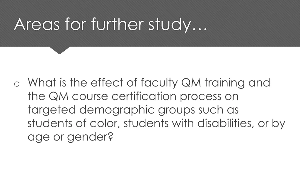 areas for further study