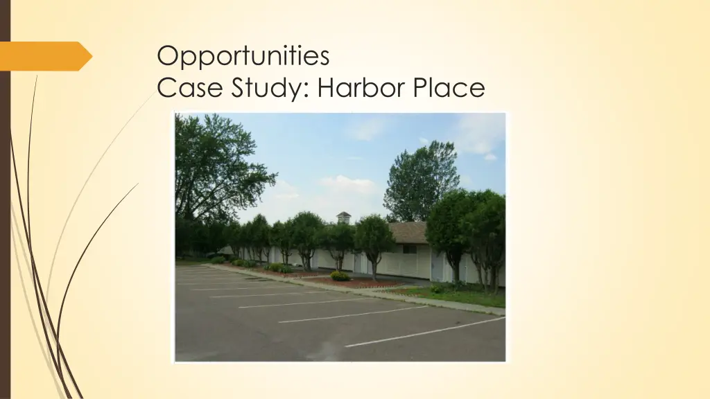 opportunities case study harbor place