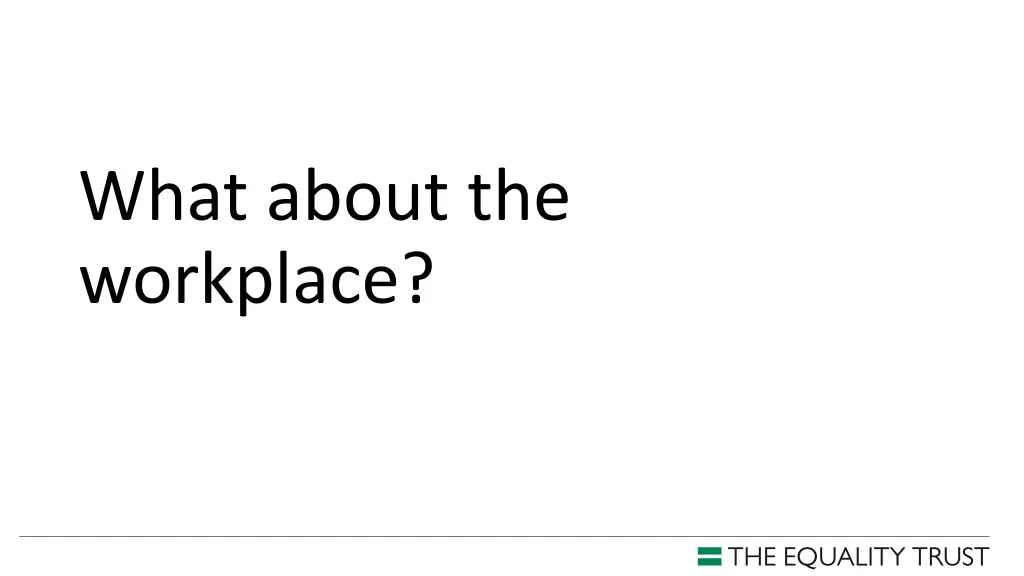 what about the workplace