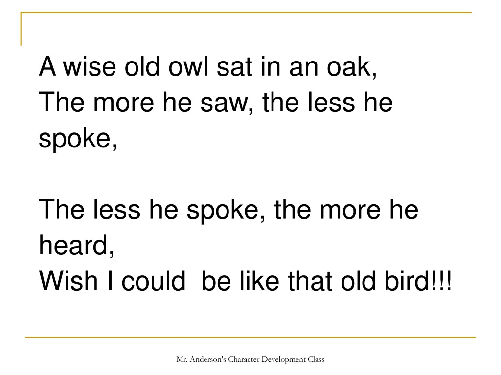 a wise old owl sat in an oak the more