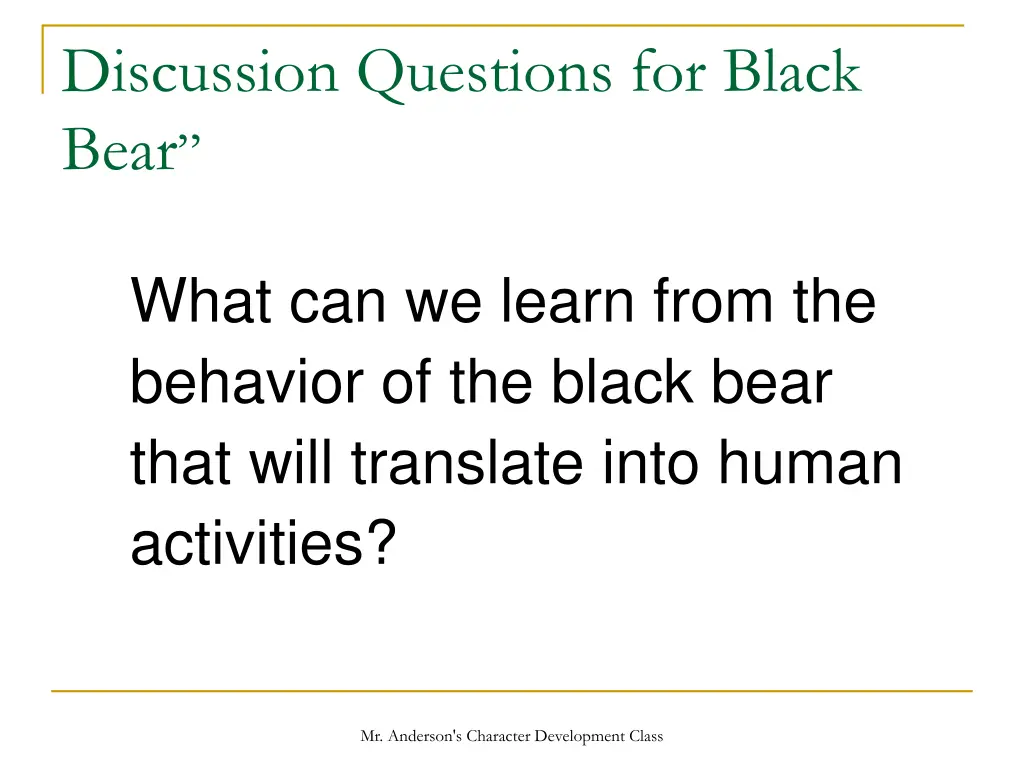 discussion questions for black bear 1