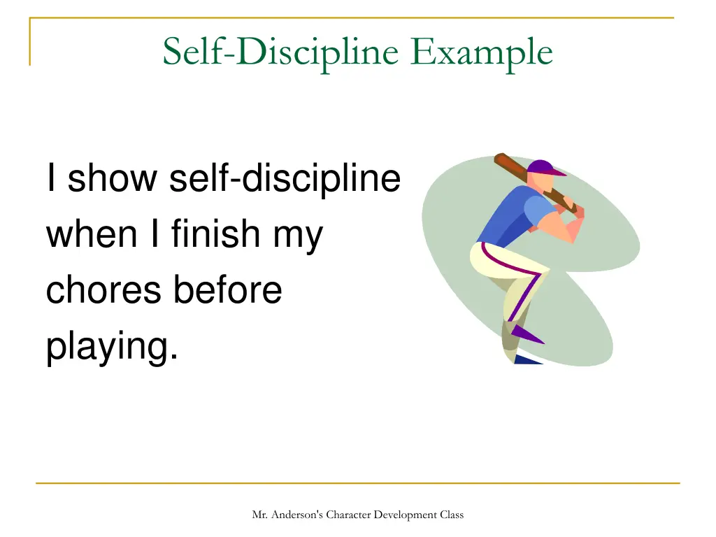 self discipline example 1