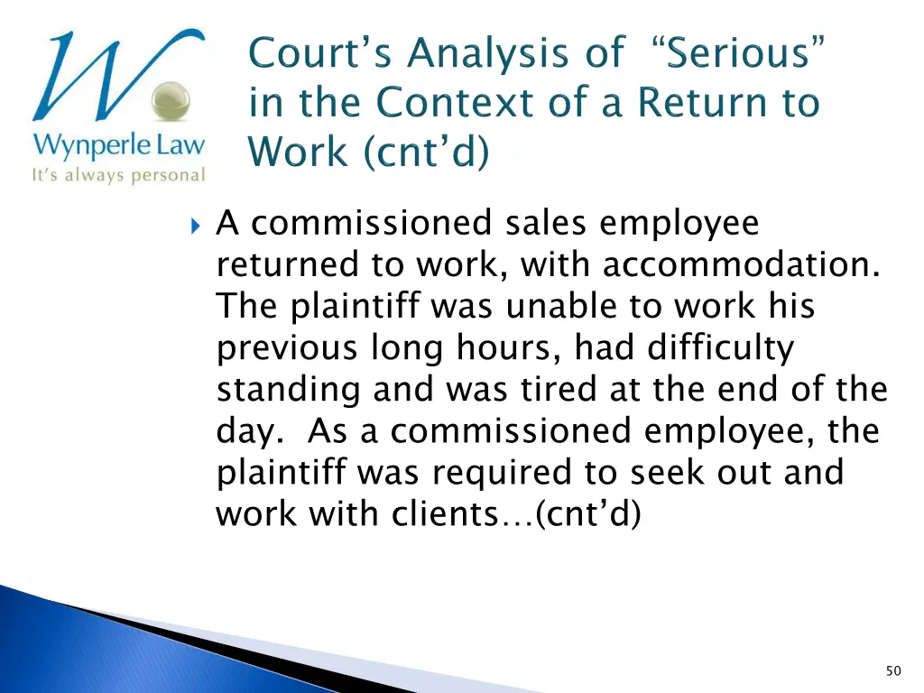 a commissioned sales employee returned to work