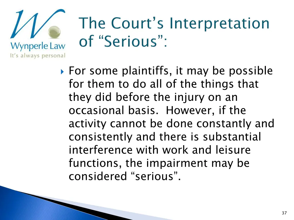 for some plaintiffs it may be possible for them