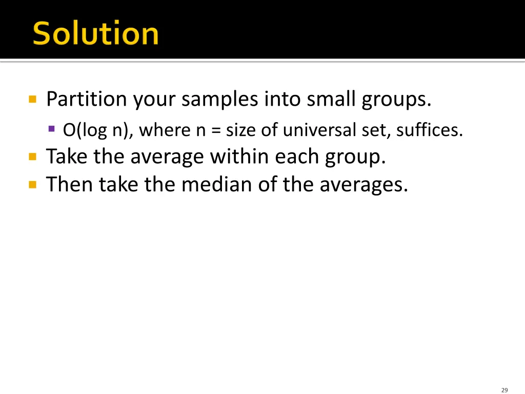 partition your samples into small groups