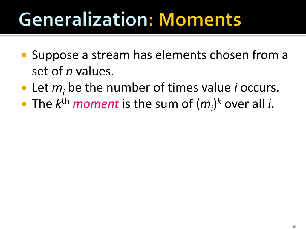 suppose a stream has elements chosen from