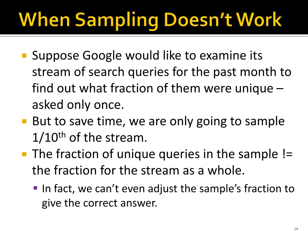 suppose google would like to examine its stream
