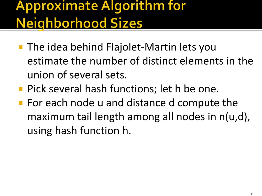 the idea behind flajolet martin lets you estimate