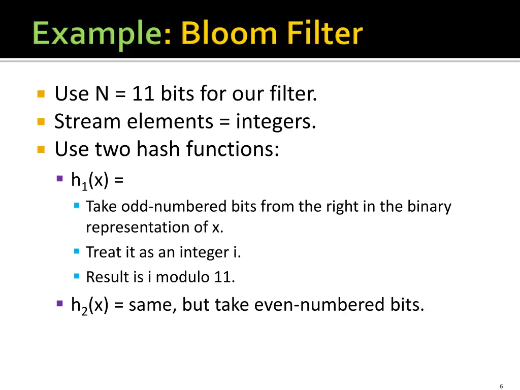 use n 11 bits for our filter stream elements
