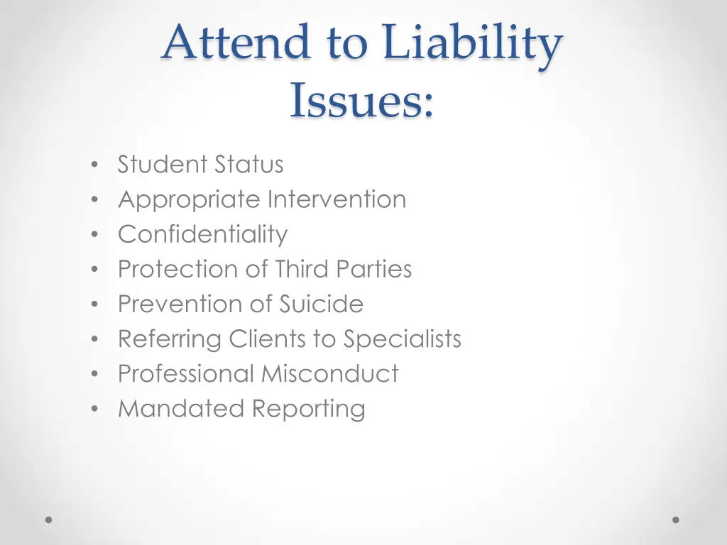 attend to liability issues