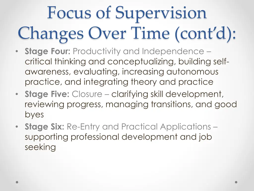 focus of supervision changes over time cont