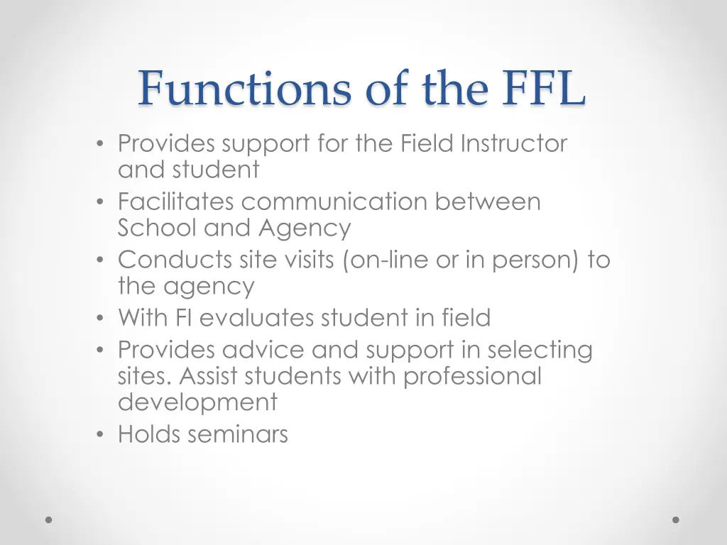 functions of the ffl provides support