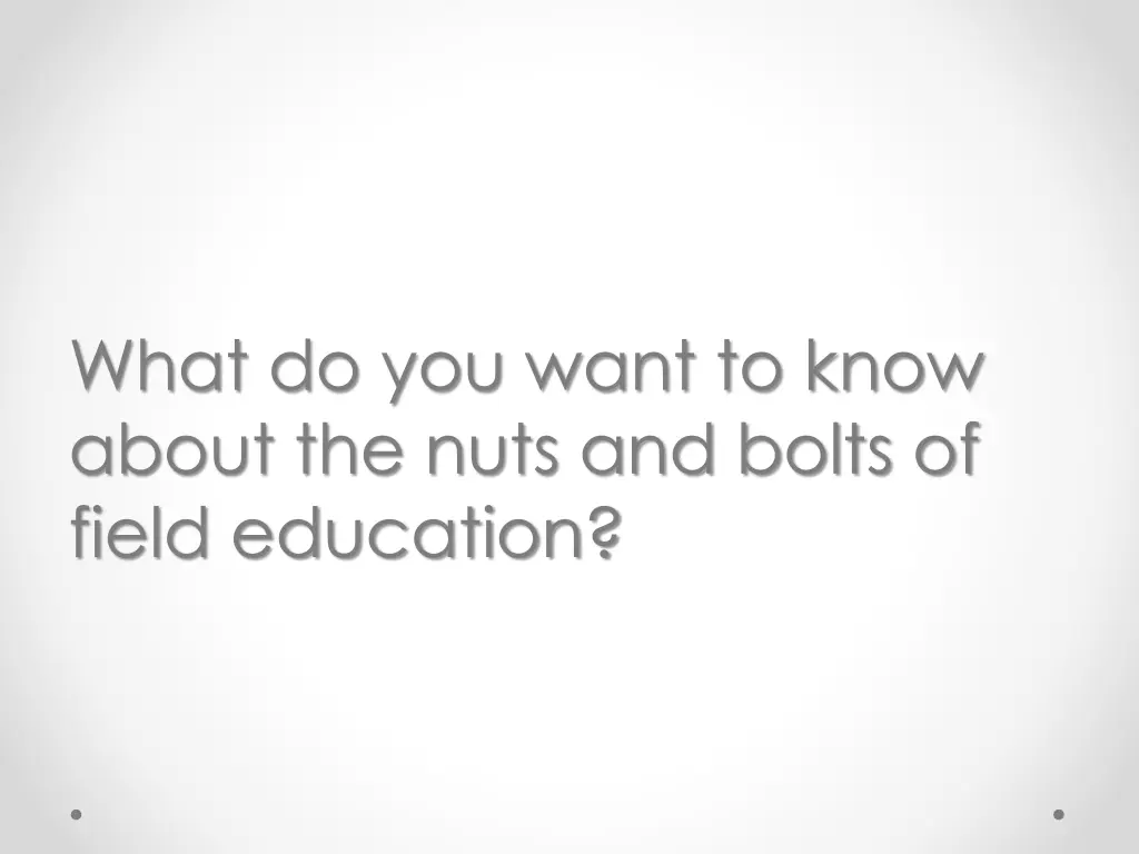 what do you want to know about the nuts and bolts