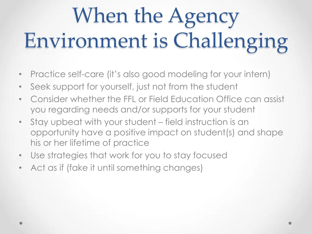 when the agency environment is challenging