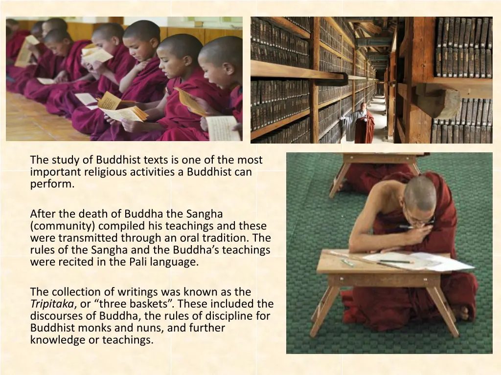 the study of buddhist texts is one of the most