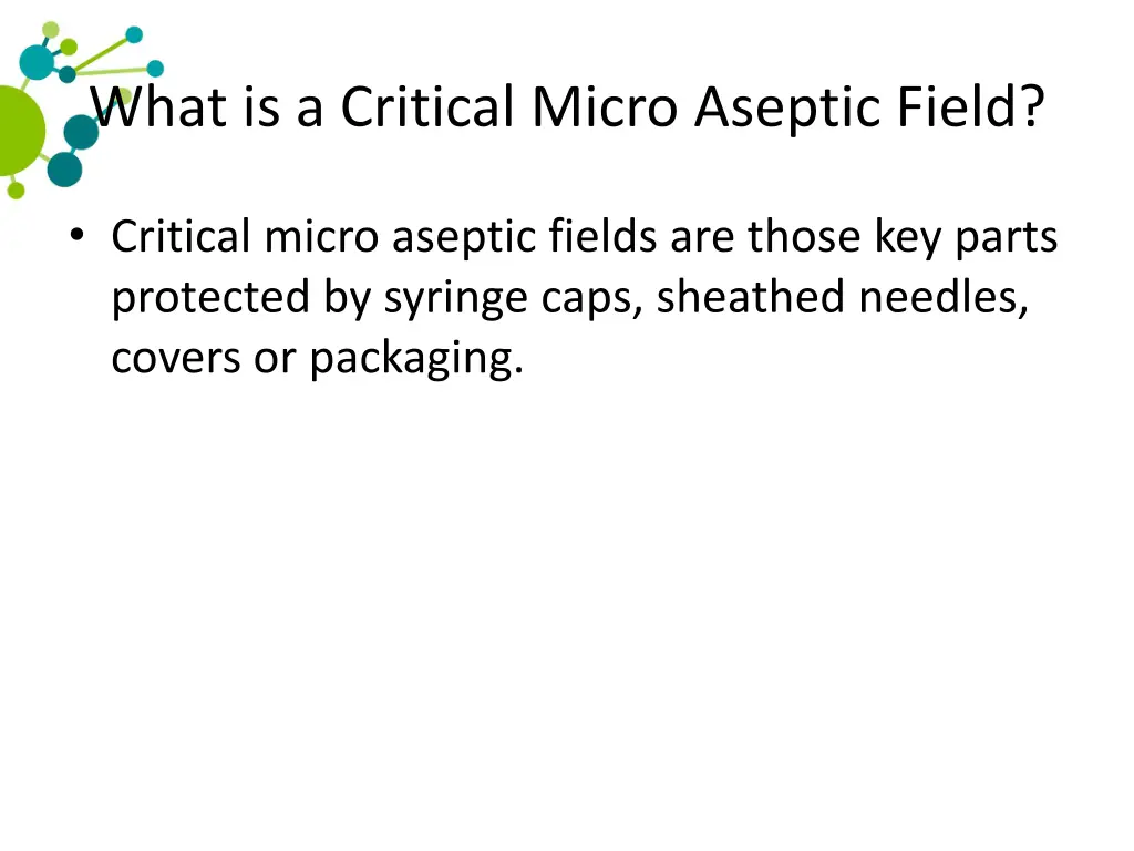 what is a critical micro aseptic field