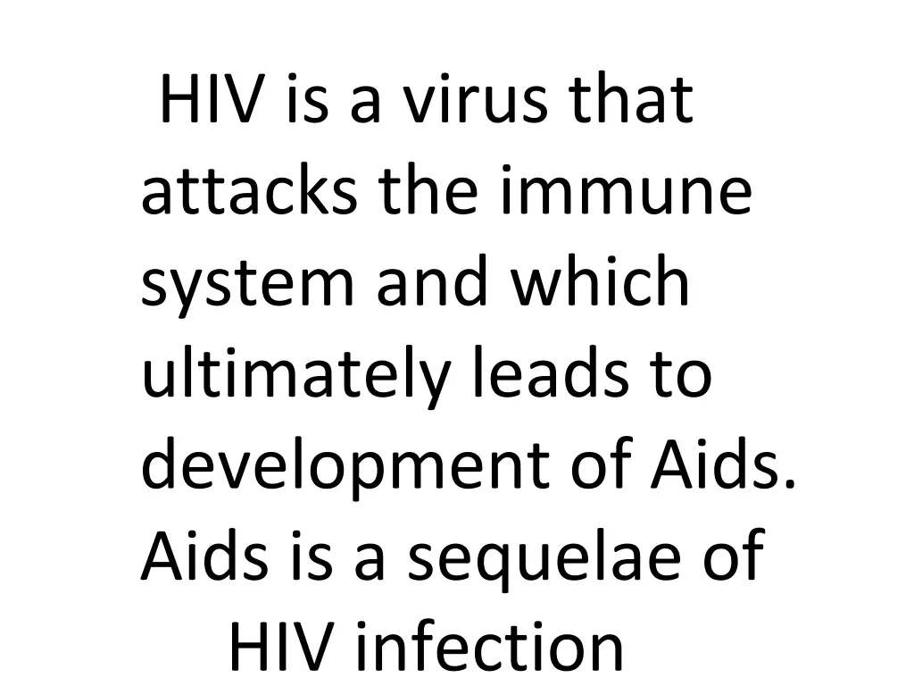 hiv is a virus that attacks the immune system