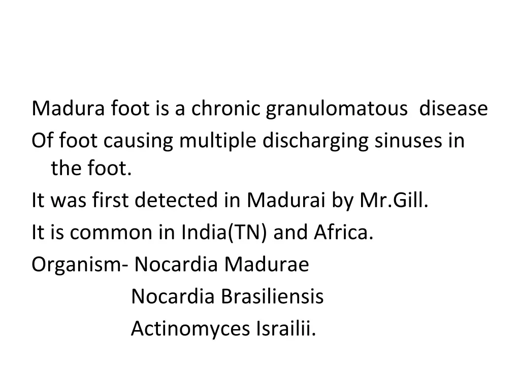 madura foot is a chronic granulomatous disease