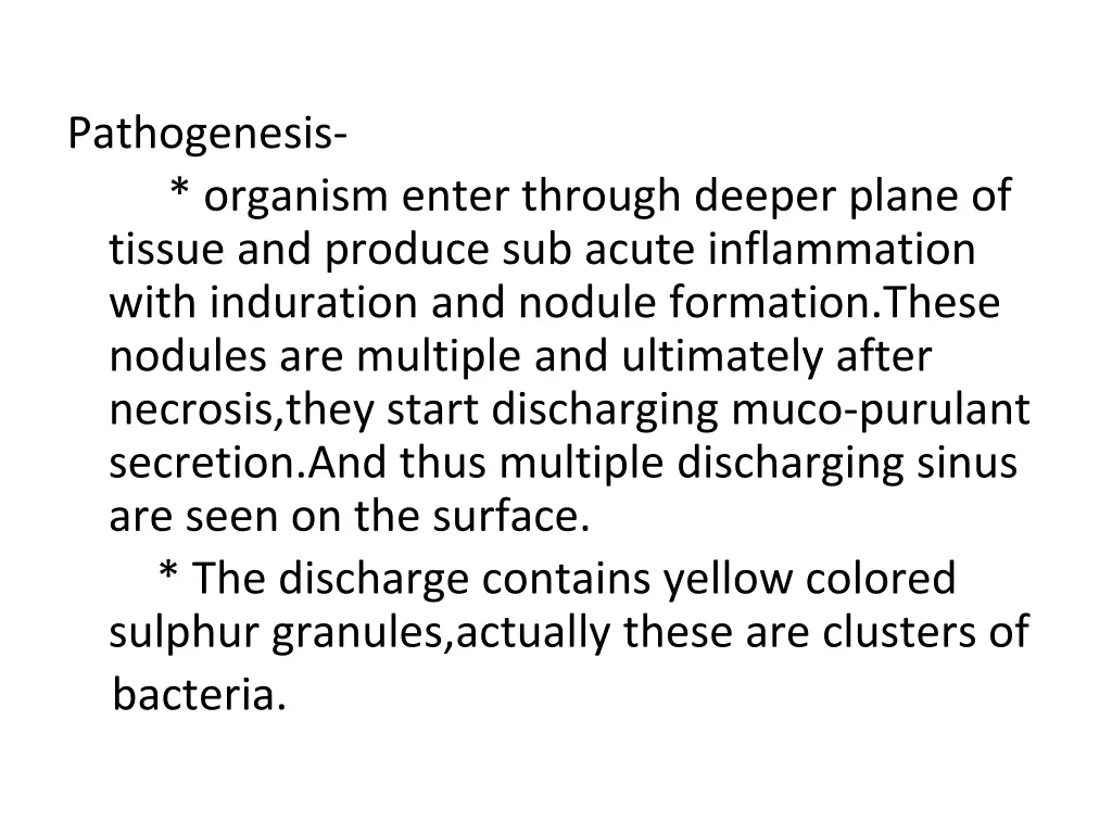 pathogenesis organism enter through deeper plane