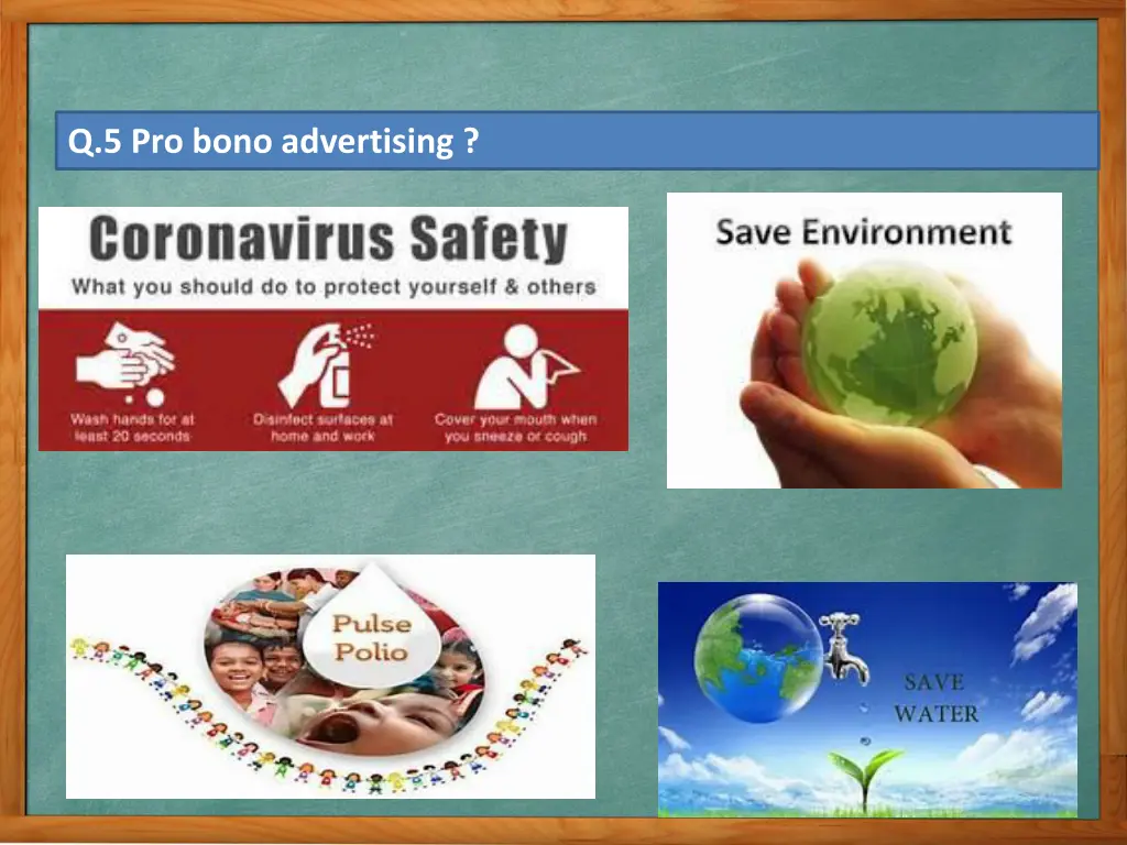 q 5 pro bono advertising