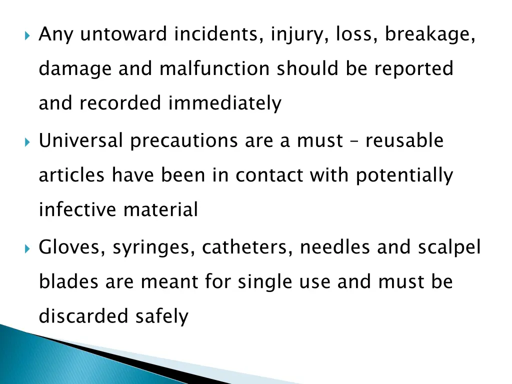 any untoward incidents injury loss breakage
