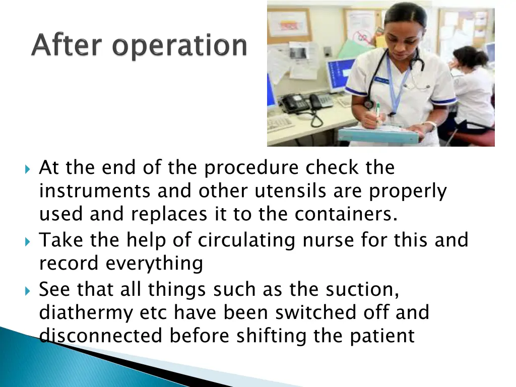 at the end of the procedure check the instruments