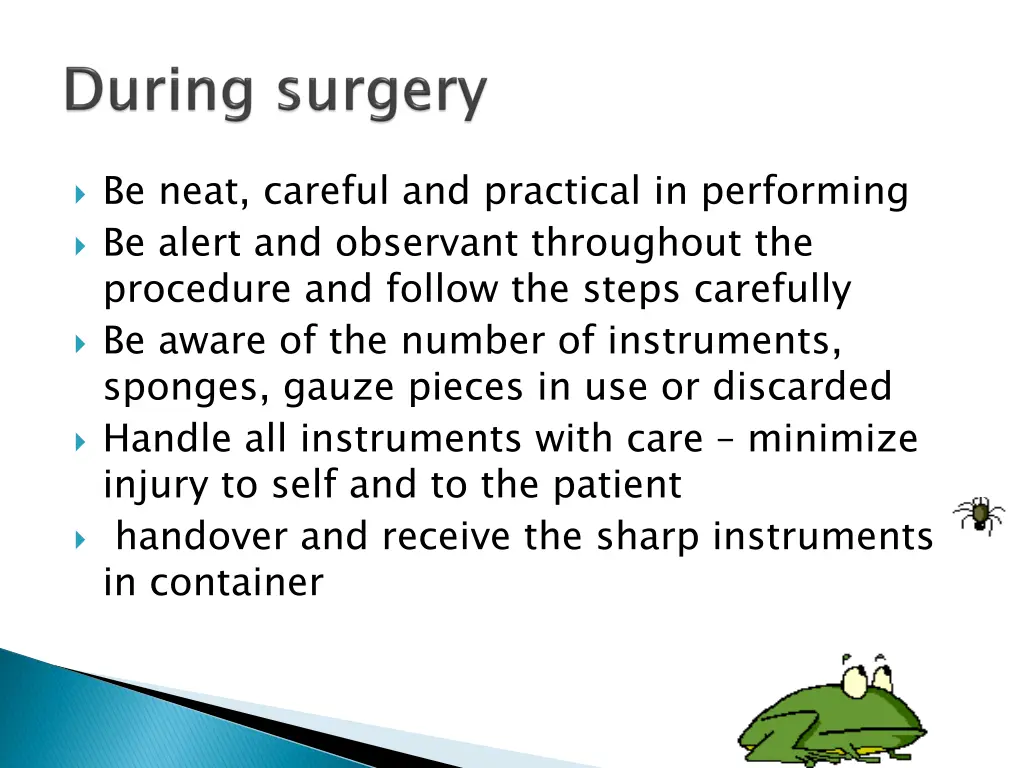 be neat careful and practical in performing