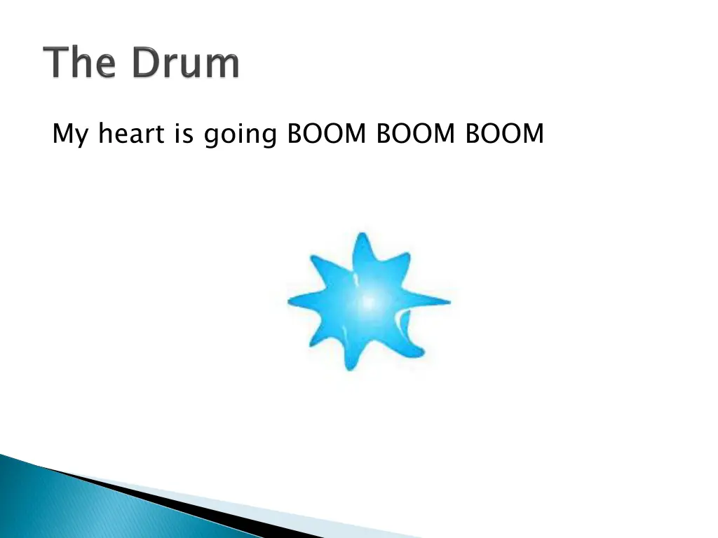 my heart is going boom boom boom