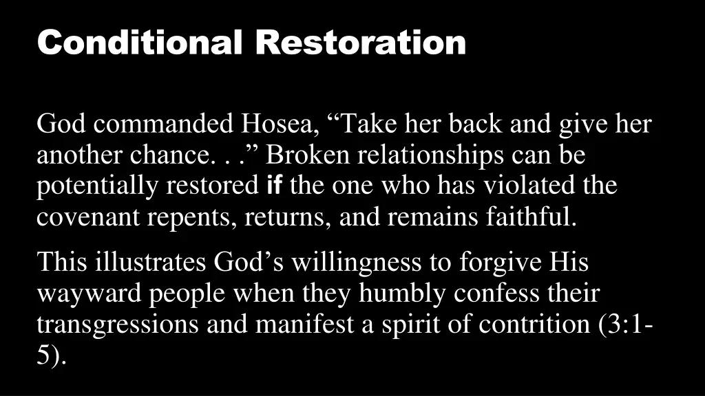 conditional restoration