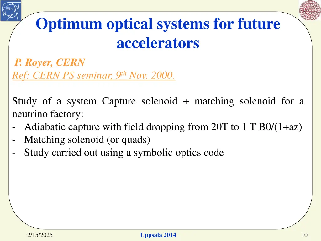optimum optical systems for future accelerators