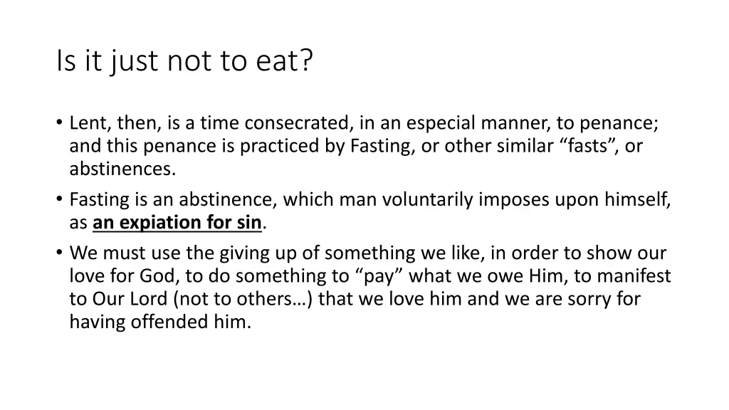 is it just not to eat