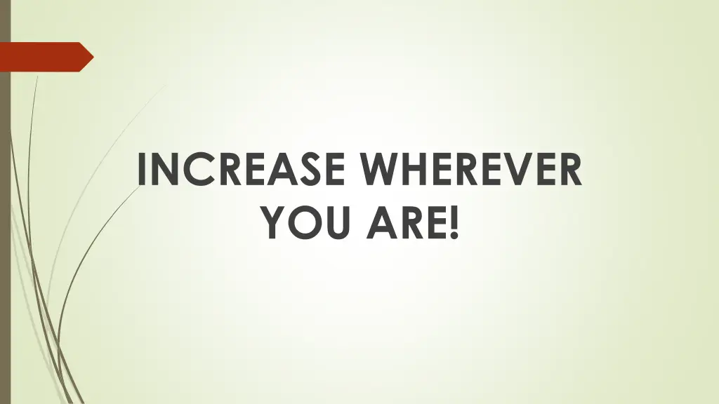 increase wherever you are 2