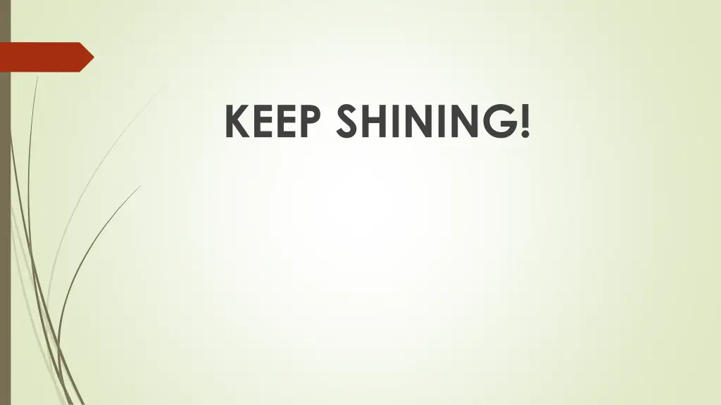 keep shining