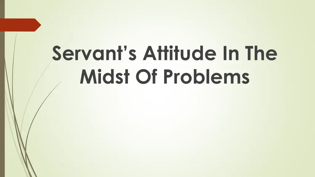servant s attitude in the midst of problems