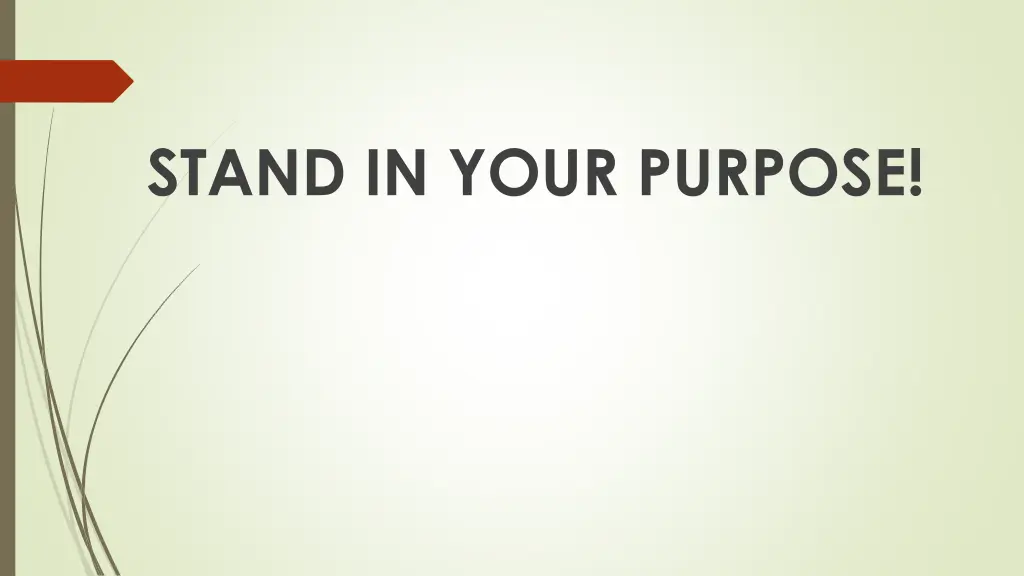stand in your purpose