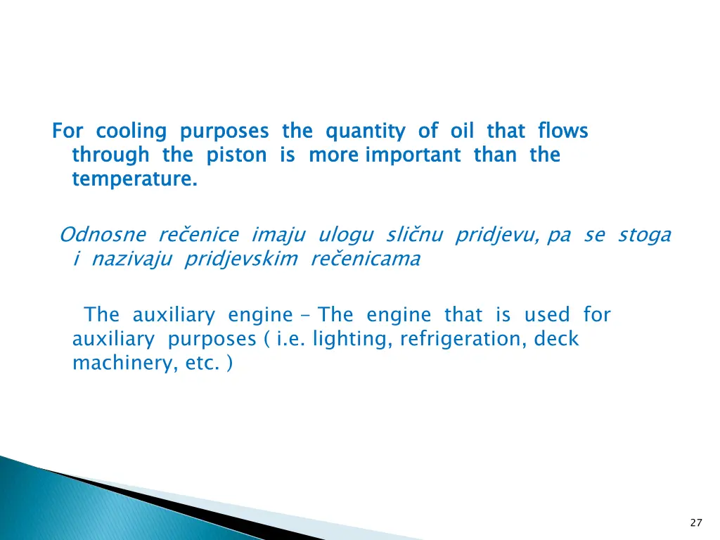 for cooling purposes the quantity of oil that