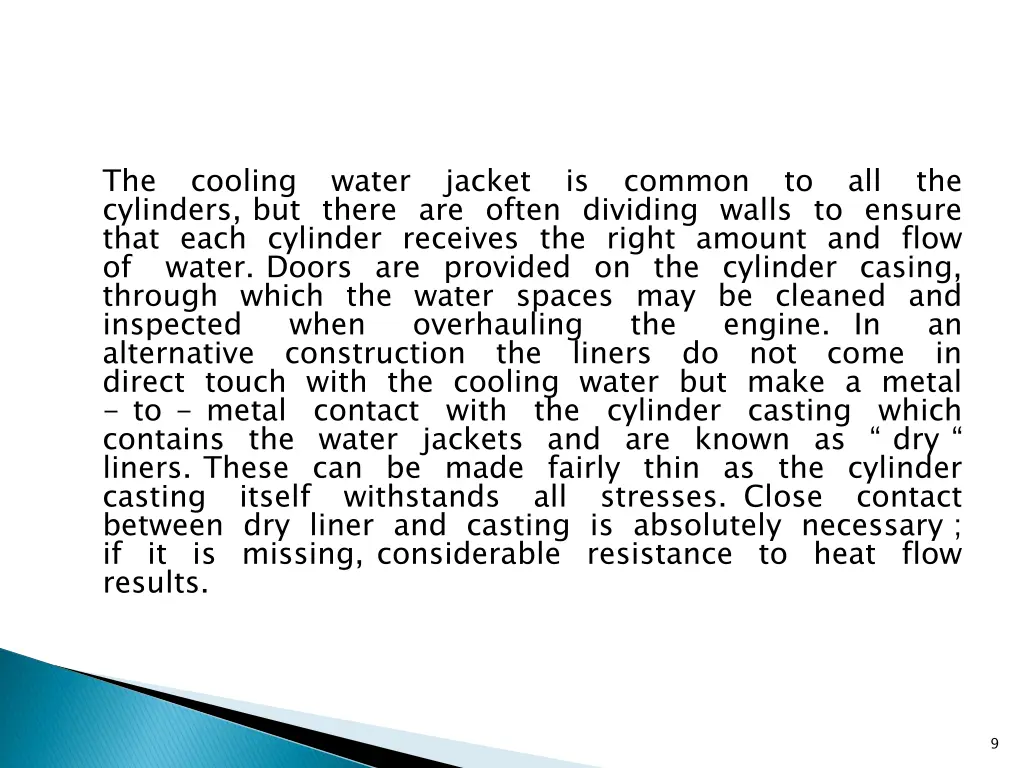 the cylinders but there are often dividing walls