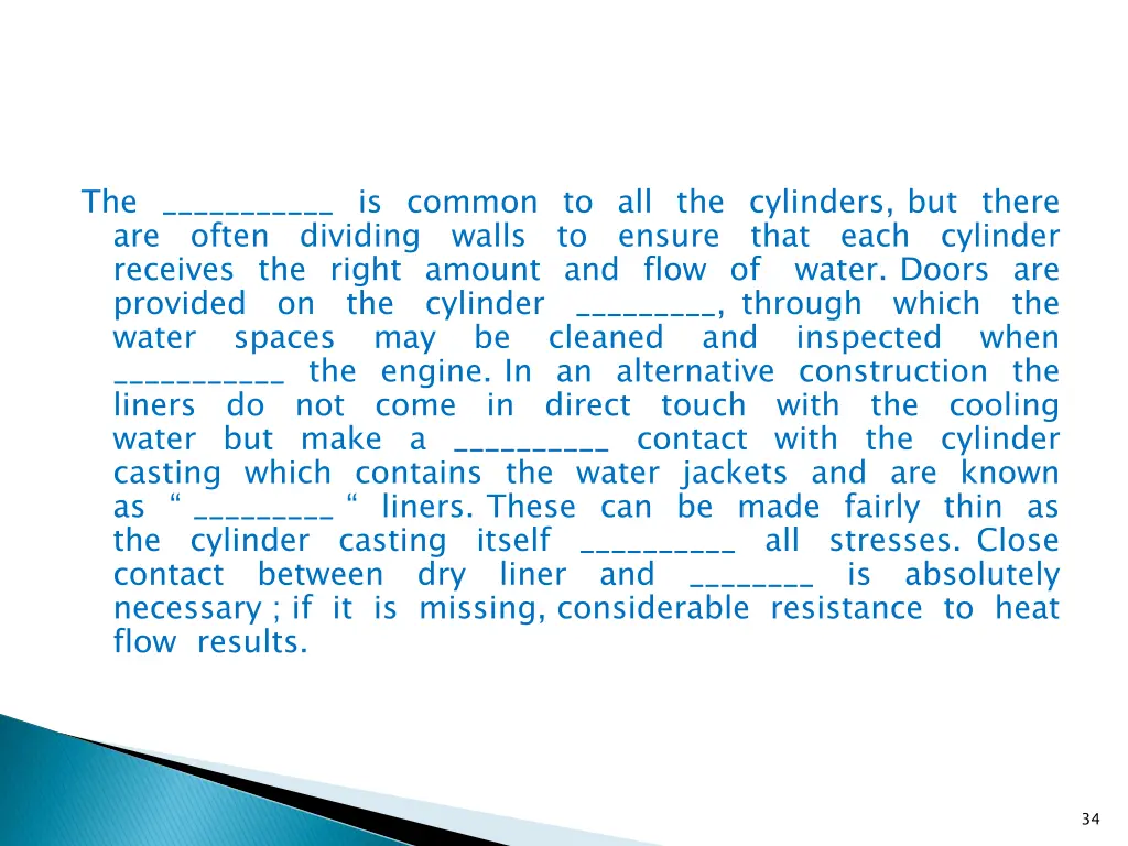 the is common to all the cylinders but there