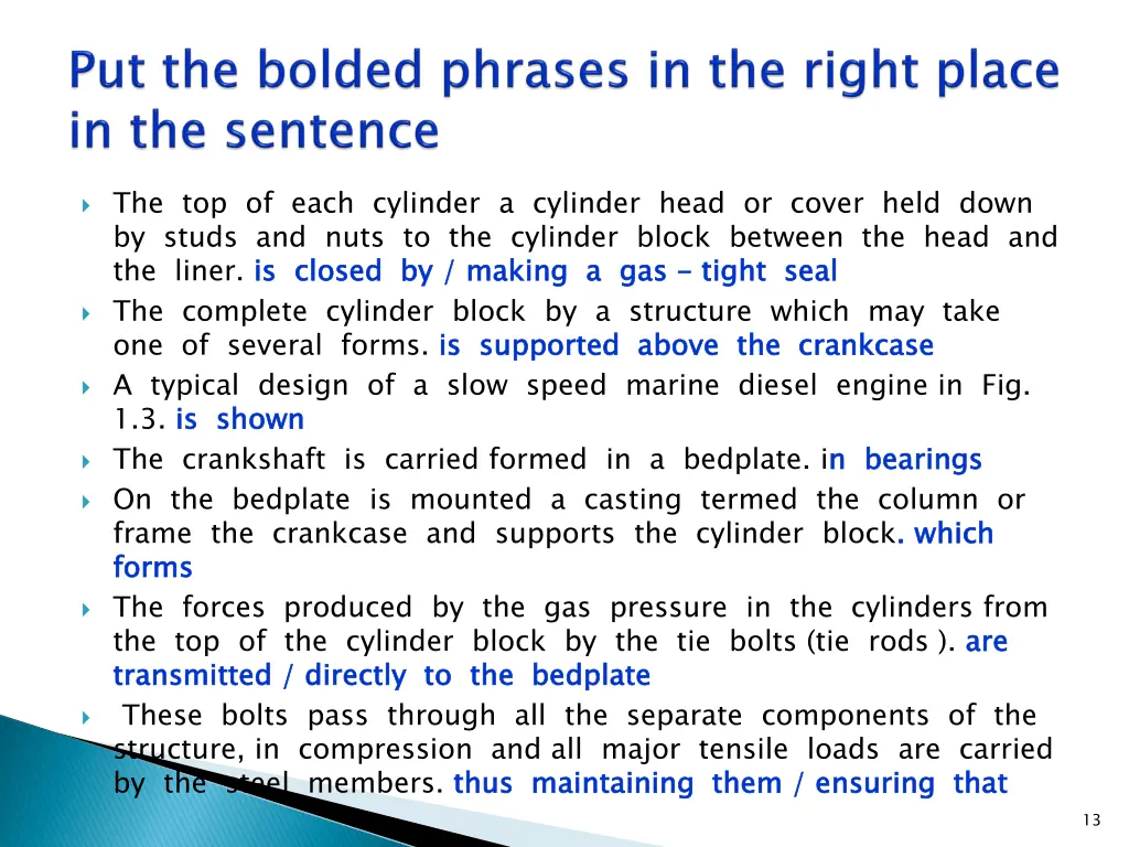 the top of each cylinder a cylinder head or cover