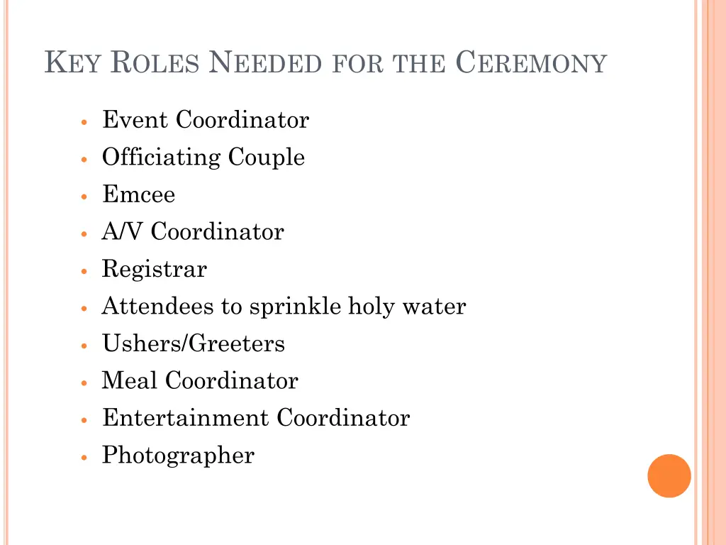 k ey r oles n eeded for the c eremony