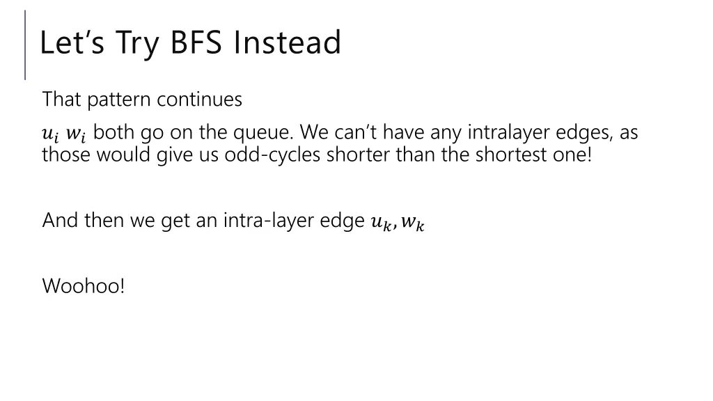 let s try bfs instead 1