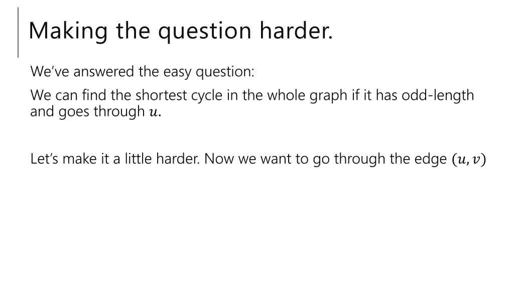 making the question harder