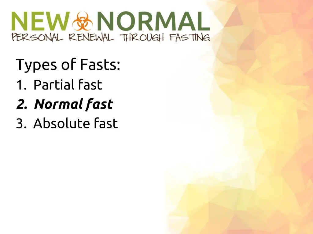 types of fasts 1 partial fast 2 normal fast 1
