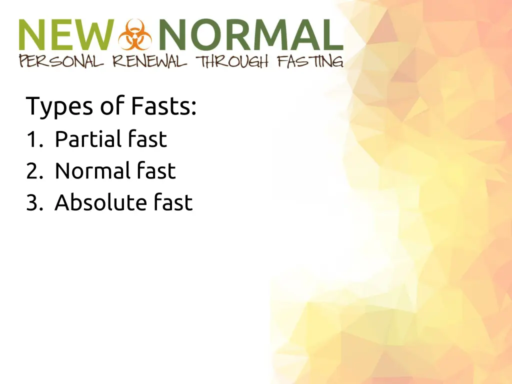 types of fasts 1 partial fast 2 normal fast