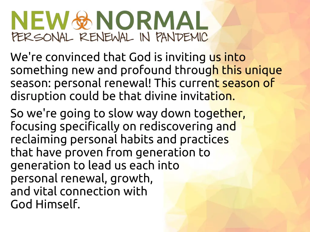 we re convinced that god is inviting us into