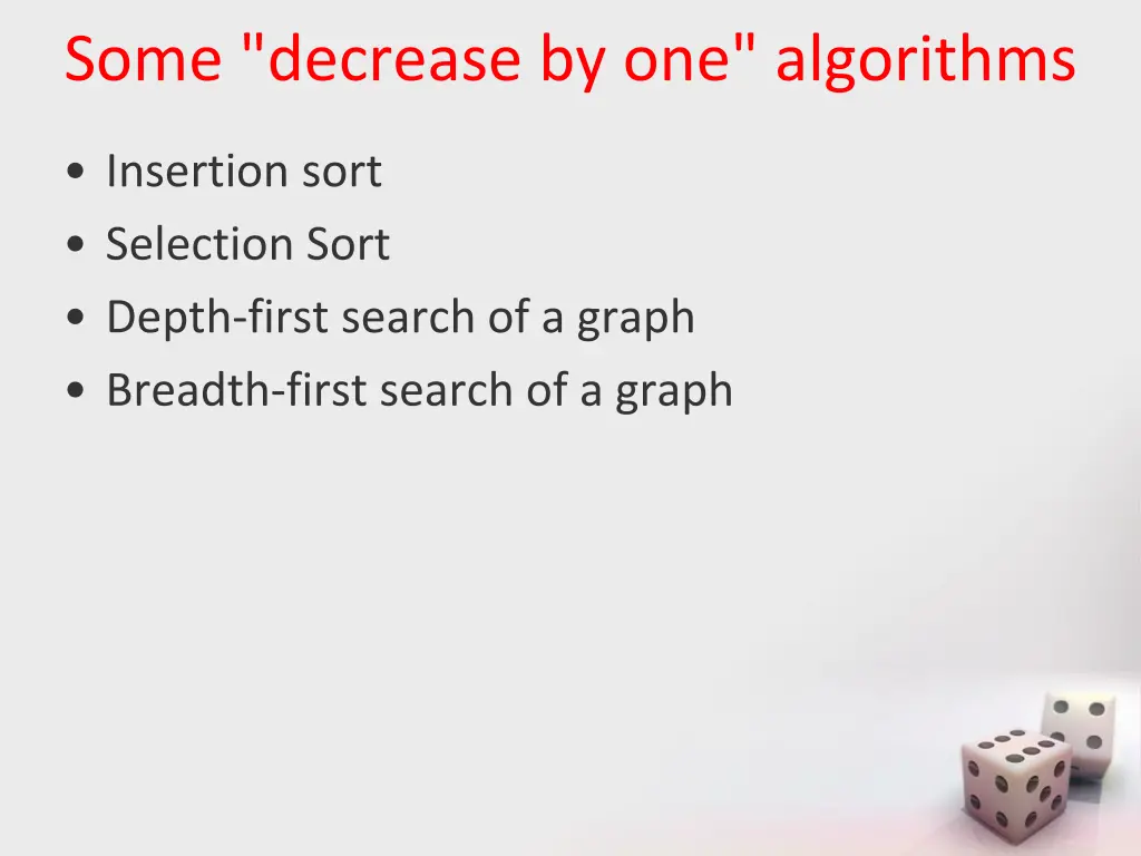 some decrease by one algorithms