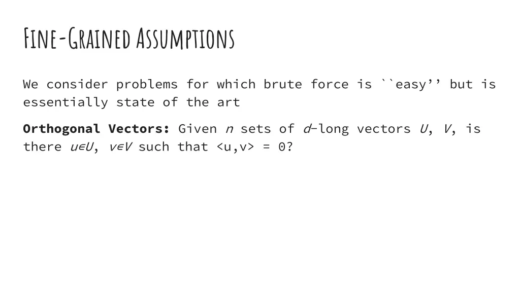 fine grained assumptions 3