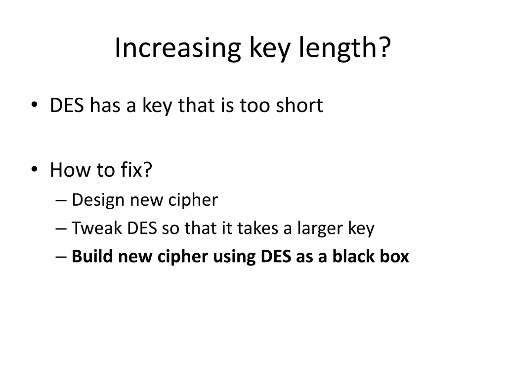 increasing key length